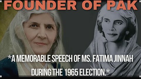 A memorable speech of Ms. Fatima Jinnah during the 1965 election.