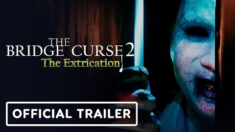 The Bridge Curse 2: The Extrication - Official Steam Launch Trailer