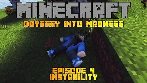Minecraft: Odyssey into Madness (Episode 4: Instability)