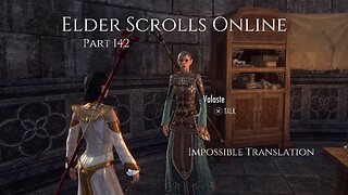 The Elder Scrolls Online Part 142 - Impossible Translation