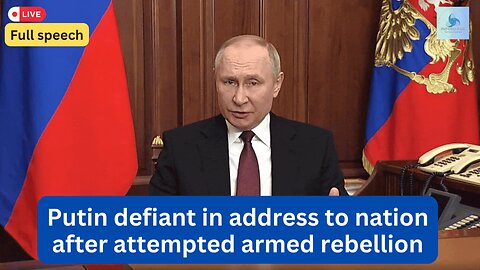Full speech: Putin's Unyielding Stand: Addressing the Nation After the Foiled Armed Rebellion