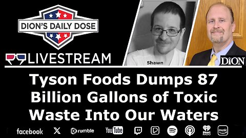 Tyson Foods Dumps Billions of Gallons of Toxic Waste (FtF Dion & Shawn)