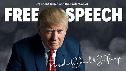 President Trump and the Protection of Free Speech