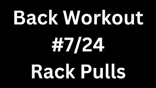 Back Workout 7/24