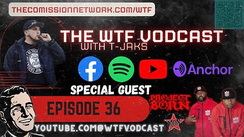 The WTF Vodcast EPISODE 36 - Featuring Project Born