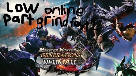 monster hunter generations ultimate low rank online grind fest 2