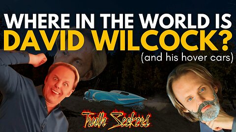 Where in the world is David Wilcock? (And his hovercars?)