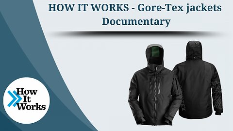 HOW IT WORKS - Gore-Tex jackets | Documentary