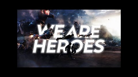 (Marvel) Avengers | We Are Heroes