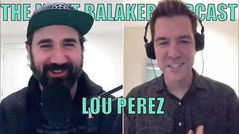 Lou Perez on Comedy and Freedom — The Matt Balaker Podcast