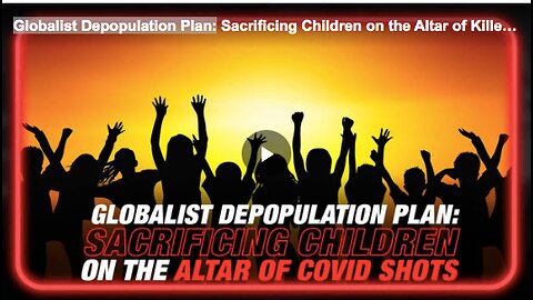 COVID-19 vaccination is a globalist depopulation plan