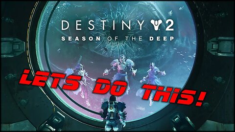 Destiny 2 | Season of the Deep | Live Stream