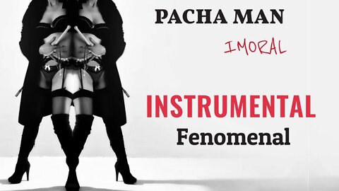 Pacha Man - Fenomenal (Instrumental) | Produced by Style da Kid