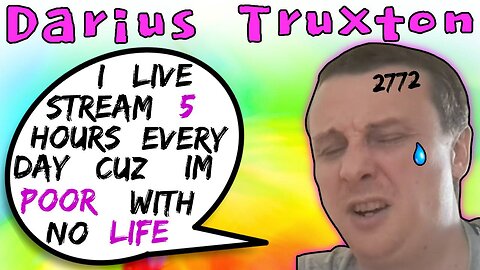 Darius Truxton Live Streams Like An Loser All Day With No Job, No Car, No Life - 5lotham