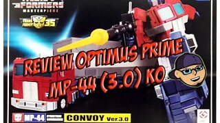 Transformers Masterpiece Optimus Prime MP-44 (3.0) KO Review