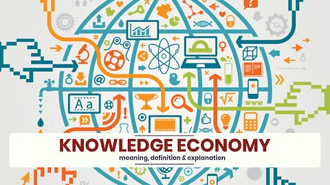 What is KNOWLEDGE ECONOMY?