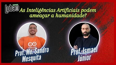 Prof. Me. SANDRO MESQUITA e Prof. ISMAEL JÚNIOR | PODCAST do LOBÃO - EP. 229