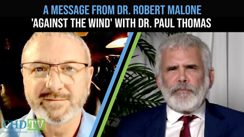 'AGAINST THE WIND' A MESSAGE FROM ROBERT MALONE