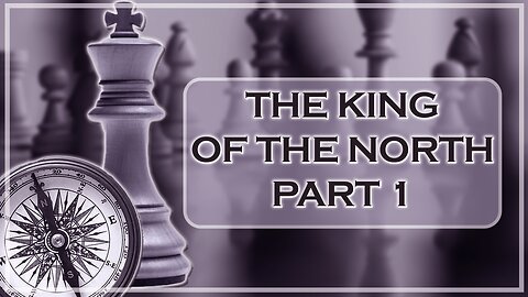 Unveiling Bible Prophecy: Who Is the King of the North? (Part 1)