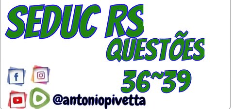 Concurso SEDUC-RS - Questões 36 a 39 - Banca AOCP