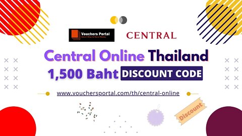 Get now Central Online Discount Code up to 1,500 Baht Off