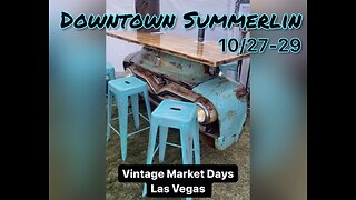 Vintage Market Days • October 27-29 • The Lawn at Downtown Summerlin