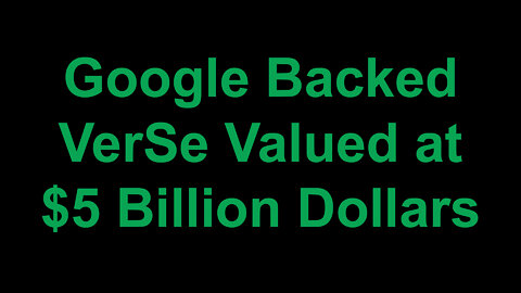 Google Backed VerSe Valued at $5 Billion Dollars