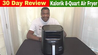 Kalorik 8-Quart Touchscreen Air Fryer 30 Day Review