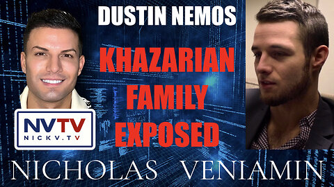 Dustin Nemos Exposes Khazarian Family with Nicholas Veniamin