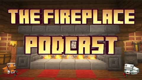 The Fireplace Podcast [EP. 1] Minecraft's Griefing problem + How to deal with it