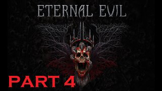 The Big Man Cometh, Eternal Evil PART 4