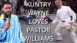 Kuntry wayne loves pastor williams