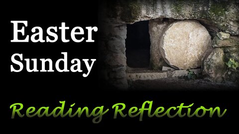 Reading Reflection: Easter Sunday