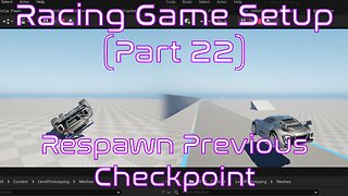 How To Respawn Vehicle at Previous Checkpoint | Unreal Engine | Racing Game