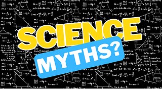 REVEALING THE TRUTH BEHIND THE BIGGEST SCIENCE MYTHS - YOU WON'T BELIEVE WHAT WE FOUND!