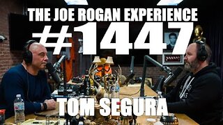 Joe Rogan Experience #1447 - Tom Segura