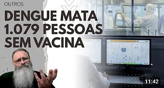 DENGUE teve ANO MAIS MORTAL da HISTÓRIA e LULA ESNOBOU a VACINA contra a DENGUE: ISSO é GENOCÍDIO?