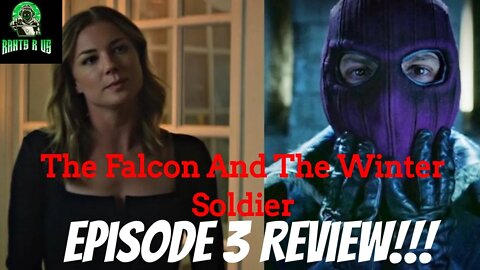 The Falcon And The Winter Soldier: Episode 3 Review!!!