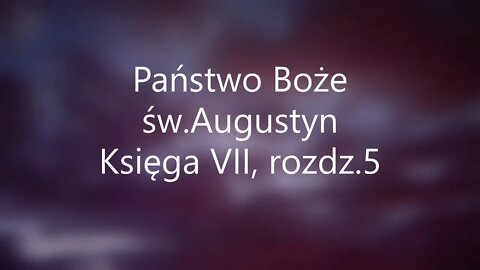 Państwo Boże -św.Augustyn Księga VII, rozdz. 5