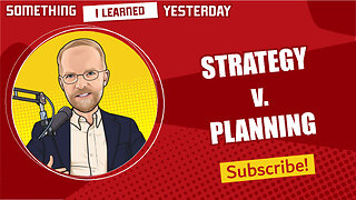 126: Strategy vs. Planning