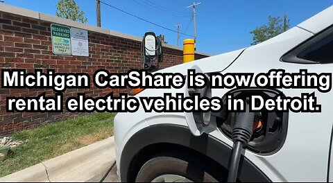 Michigan CarShare is now offering rental electric vehicles in Detroit.