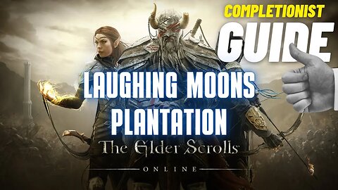 Laughing Moons Plantation The Elder Scrolls Online