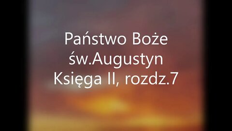 Państwo Boże - św.Augustyn księga II, rozdz.7