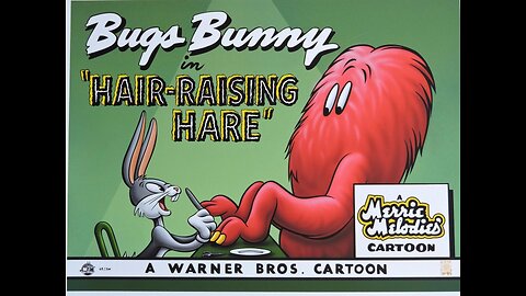 "Hair-Raising Hare" starring Bugs Bunny