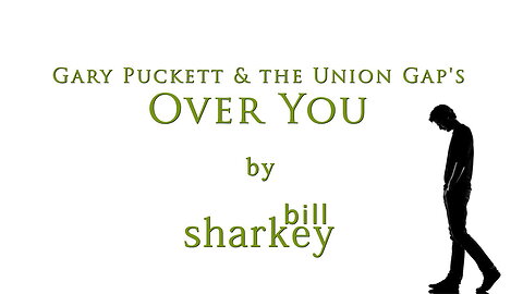 Over You - Puckett, Gary & The Union Gap (cover-live by Bill Sharkey)