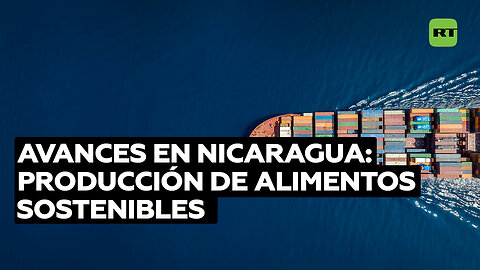 Nicaragua cosecha los resultados de su política agropecuaria dirigida al desarrollo del sector