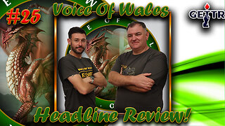 Voice Of Wales Headline Review #25