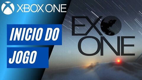 EXO ONE - INÍCIO DO JOGO (XBOX ONE)