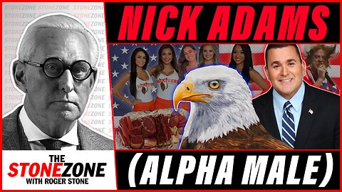 Nick Adams (Alpha Male) Enters the StoneZONE with Roger Stone