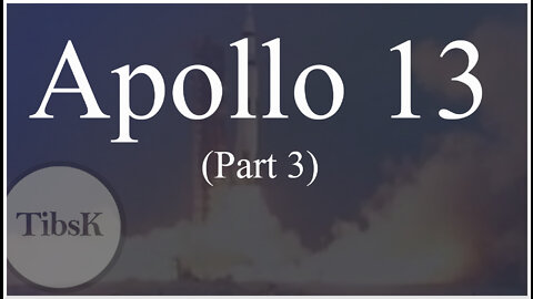 Apollo 13 (Part 3)